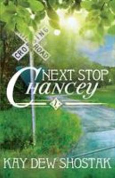 Next Stop, Chancey - Book #1 of the Chancey