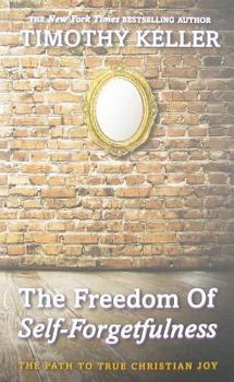 Paperback Freedom of Self Forgetfulness: The Path to the True Christian Joy Book