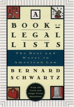 Paperback A Book of Legal Lists: The Best and Worst in American Law, with 150 Court and Judge Trivia Questions Book