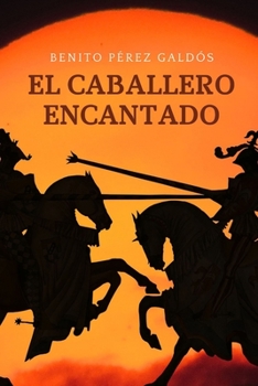 El caballero encantado: Obra Cl?sica