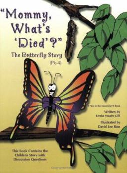 Hardcover Mommy, What's Died? the Butterfly Story Book