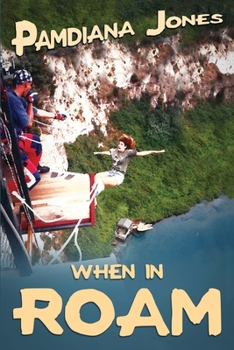 Paperback When in ROAM: A Comedy Travel Adventure Memoir Book