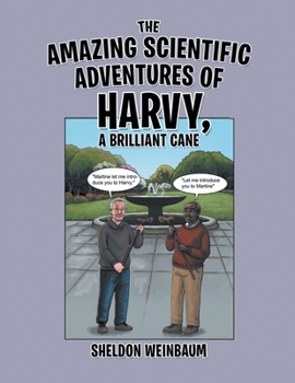 Paperback The Amazing Scientific Adventures of Harvy, a Brilliant Cane Book
