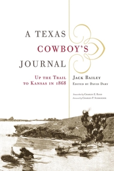 Hardcover A Texas Cowboy's Journal, Volume 3: Up the Trail to Kansas in 1868 Book