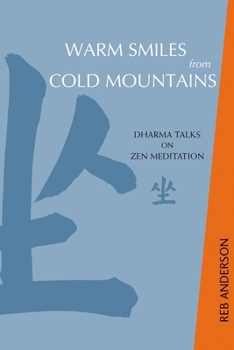 Paperback Warm Smiles from Cold Mountains: Dharma Talks on Zen Meditation Book