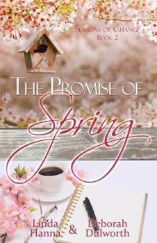 The Promise of Spring - Book #2 of the Seasons of Change