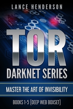 Paperback Tor Darknet: Master the Art of Invisibility Book