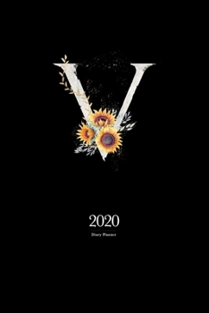 Paperback 2020 Diary Planner: January to December 2020 Diary Planner With "V" Watercolor Sunflower Monogram on Black Book
