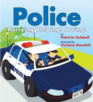 Hardcover Police: Hurrying! Helping! Saving! Book