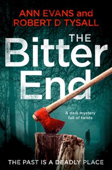 Paperback The Bitter End: A Dark Mystery Full of Twists Book