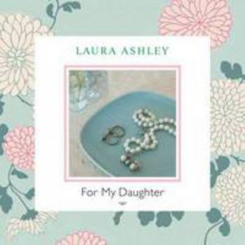 Hardcover Laura Ashley for My Daughter Book