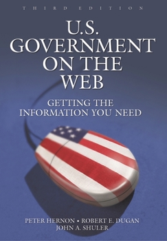 Paperback U.S. Government on the Web: Getting the Information You Need Book