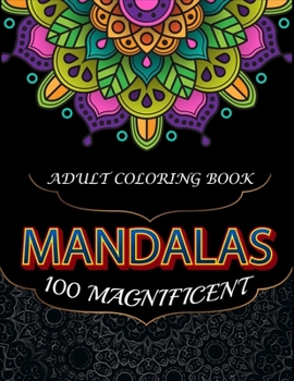 Paperback 100 Magnificent Mandalas: Adult coloring book