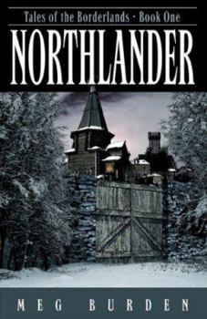 Paperback Northlander: Tales of the Borderlands, Book One Book