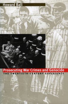 Paperback Prosecuting War Crimes and Genocide: The Twentieth-Century Experience Book