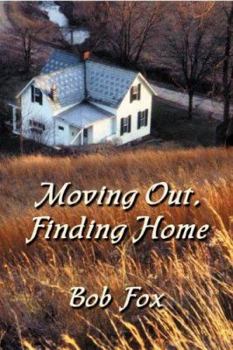 Paperback Moving Out, Finding Home: Essays on Identity, Place, Community and Class Book