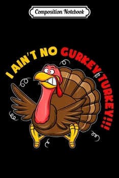 Paperback Composition Notebook: FG V I Ain't No Gurkey Turkey Hyperactive Family Journal/Notebook Blank Lined Ruled 6x9 100 Pages Book