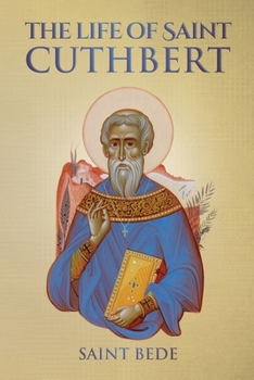 Paperback The Life of Saint Cuthbert Book