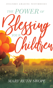 Paperback The Power of Blessing Your Children Book