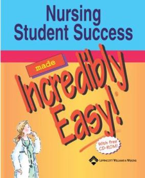 Paperback Nursing Student Success Made Incredibly Easy! Book