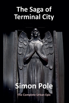 Paperback The Saga of Terminal City: The Complete Urban Epic Book