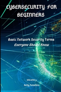 Paperback Cybersecurity for Beginners: Basic Network Security Terms Everyone Should Know Book