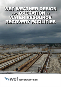 Paperback Wet Weather Design and Operation in Water Resource Recovery Facilities Book