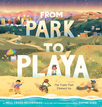 Hardcover From Park to Playa: The Trails That Connect Us Book