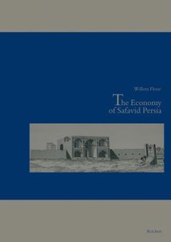 Hardcover The Economy of Safavid Persia Book