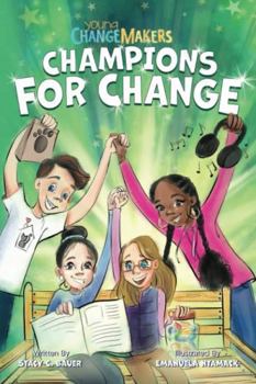 Hardcover Champions for Change: An Inspiring Book About Kids Following Their Dreams Book