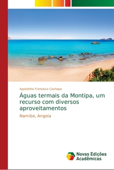 Paperback Águas termais da Montipa, um recurso com diversos aproveitamentos [Portuguese] Book
