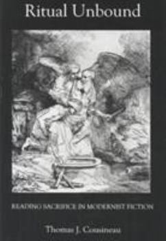 Hardcover Ritual Unbound: Reading Sacrifice in Modernist Fiction Book