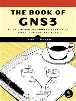 Paperback The Book of GNS3: Build Virtual Network Labs Using Cisco, Juniper, and More Book