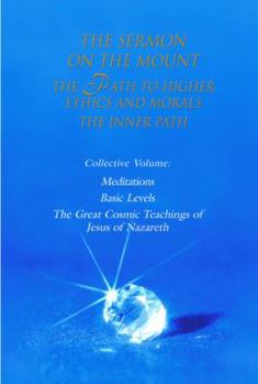 Hardcover The Inner Path: Collective Volume- Development of Consciousness, Basic Levels- The Great Cosmic Teachings of Jesus of Nazareth Book
