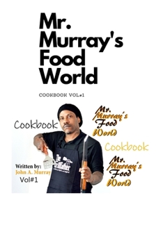 Paperback Mr. Murray's Food World Cookbook: Mr. Murray's Food World Book