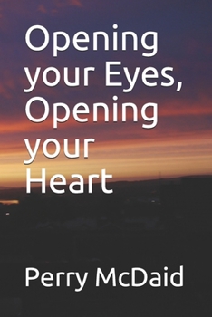 Paperback Opening your Eyes, Opening your Heart Book