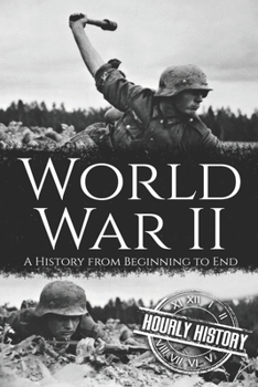Paperback World War II: A History from Beginning to End Book