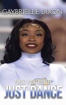Hardcover Forget Your Troubles Just Dance Book