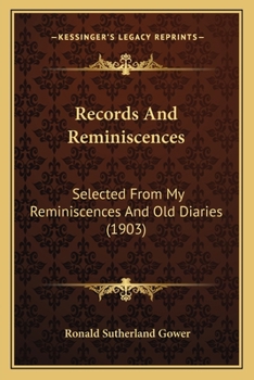 Paperback Records And Reminiscences: Selected From My Reminiscences And Old Diaries (1903) Book