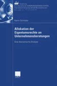 Paperback Allokation Der Eigentumsrechte an Unternehmensberatungen: Eine Ökonomische Analyse [German] Book