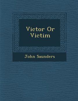 Paperback Victor or Victim Book