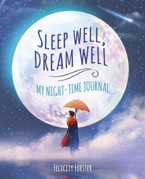 Paperback Sleep Well, Dream Well: My Night-Time Journal Book