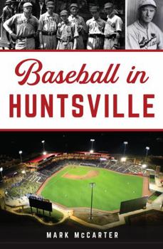 Paperback Baseball in Huntsville Book