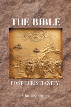 Paperback The Bible: Post Christianity! Book