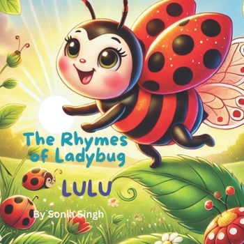 The Rhymes of Ladybug Lulu: Bedtime story