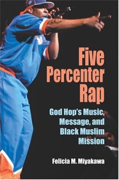 Five Percenter Rap: God Hop's Music, Message, And Black Muslim Mission (Profiles in Popular Music) - Book  of the Profiles in Popular Music