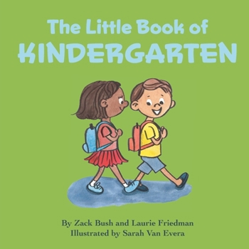 Paperback The Little Book of Kindergarten: (Children's Book About Kindergarten, School, New Experiences, Growth, Confidence, Child's self-esteem, Kindergarten, Book
