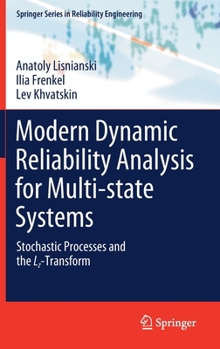 Hardcover Modern Dynamic Reliability Analysis for Multi-State Systems: Stochastic Processes and the Lz-Transform Book