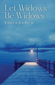 Paperback Let Widows Be Widows Book