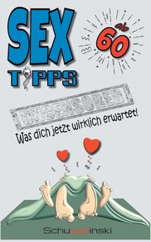 Sex ab 60 - Was dich jetzt wirklich erwartet!: Spa?buch, Notizbuch zum 60. Geburtstag